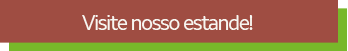 Visite nosso estande
